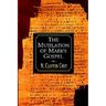 The Mutilation of Marks Gospel