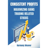 Consistent Profits: Maximizing Gains Trading Related Stocks