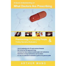 A Quick Understanding on What Doctors Are Prescribing: Pharmacology for Everyday People & Finding Alternative Medications