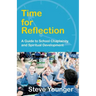 Time for Reflection: A Guide to School Chaplaincy and Spiritual Development