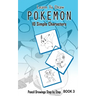 Learn To Draw Pokemon - 10 Simple Characters: Pencil Drawing Step By Step Book 3: Pencil Drawing Ideas for Absolute Beginners