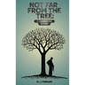 Not Far from the Tree: A Gangster Story