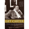 Get Carter: Backstage in History from JFK's Assassination to the Rolling Stones
