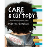 Care & Custody: A Novel of Three Children at Risk