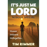 It's Just Me Lord, Nobody Special