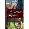 The Secret Slipper
