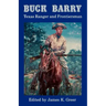 Buck Barry, Texas Ranger and Frontiersman