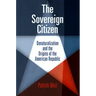 The Sovereign Citizen: Denaturalization and the Origins of the American Republic