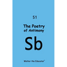 The Poetry of Antimony