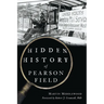 Hidden History of Pearson Field