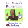 Lil Mama's Rules