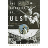 The Catholics of Ulster