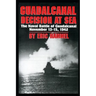 Guadalcanal: Decision at Sea: The Naval Battle of Guadalcanal November 13-15,1942