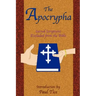 The Apocrypha: Sacred Scriptures Excluded from the Bible