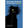 Blues for a Black Cat & Other Stories