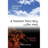 Junior High Junior Hell: A Teacher Tell All, For Real...
