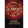 Carol: Being a Ghost Story of Christmas