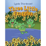 Three Little Froggies