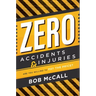 Zero Accidents & Injuries: Are You Willing to Pay the Price?