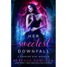 Her Sweetest Downfall: A New Adult Paranormal Romance Novella