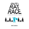 Out of the Rat Race: The Quest for Financial Freedom