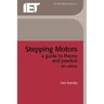 Stepping Motors: A Guide to Theory and Practice