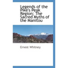 Legends of the Pike's Peak Region; The Sacred Myths of the Manitou