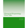 Financial Reporting: First Take