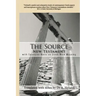 The Source New Testament With Extensive Notes On Greek Word Meaning