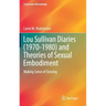 Lou Sullivan Diaries (1970-1980) and Theories of Sexual Embodiment: Making Sense of Sensing