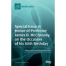 Special Issue in Honor of Professor James D. McChesney on the Occasion of His 80th Birthday