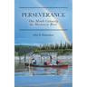 Perseverance: One Month Canoeing the Mackenzie River