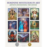 Feminine Mysticism in Art: Artists Envisioning the Divine