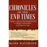 Chronicles of the End Times: Using an Ancient Reading Method to Better Understand the End of the Age