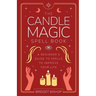 The Candle Magic Spell Book: A Beginner's Guide to Spells to Improve Your Life