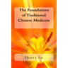 The Foundations of Traditional Chinese Medicine