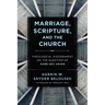Marriage, Scripture, and the Church