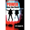 Power Over the Flesh