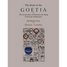 The Book of Goetia, or the Lesser Key of Solomon the King [Clavicula Salomonis]. Introductory essay by Aleister Crowley.