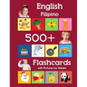 English Filipino 500 Flashcards with Pictures for Babies: Learning homeschool frequency words flash cards for child toddlers preschool kindergarten an