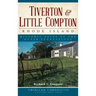 Tiverton & Little Compton, Rhode Island: Historic Tales of the Outer Plantations