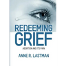 Redeeming Grief. Abortion and Its Pain