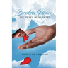 Broken Peace: The Pieces of My Heart