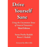 Drive Yourself Sane: Using the Uncommon Sense of General Semantics. Third Edition.