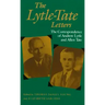 The Lytle-Tate Letters: The Correspondence of Andrew Lytle and Allen Tate