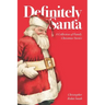 Definitely Santa: A Collection of Family Christmas Stories