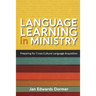 Language Learning in Ministry: Preparing for Cross-Cultural Language Acquisition