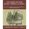 Vitamin M for Body, Mind, & Soul: Awaken Dormant Energy for Financial & Personal Growth