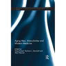 Aging Men, Masculinities and Modern Medicine