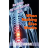 When Nothing Else Works: How To Cure Your Lower Back Pain Fast!